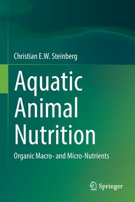 Aquatic Animal Nutrition: Organic Macro- And Micro-Nutrients Paperback Springer