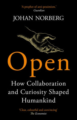 Open: How Collaboration and Curiosity Shaped Humankind Paperback Atlantic Books (UK)