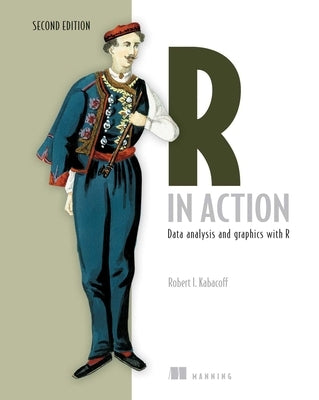 R in Action: Data Analysis and Graphics with R Manning Publications