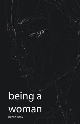 Being a Woman: Celebrating the Nuances of Femininity in a Changing World Paperback Litbooks