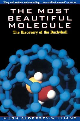 The Most Beautiful Molecule: The Discovery of the Buckyball Paperback Wiley