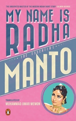 My Name Is Radha: The Essential Manto Paperback India Penguin