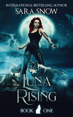 Luna Rising: Book 1 of the Luna Rising Series (a Paranormal Shifter Romance Series) Paperback J&b Online Enterprises, LLC