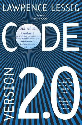 Code: And Other Laws of Cyberspace, Version 2.0 (Revised) Paperback Basic Books
