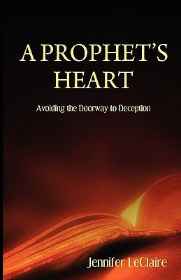 A Prophet's Heart Paperback Revelation Media Networks