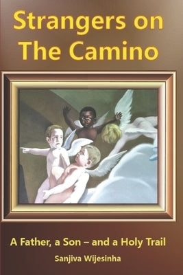 Strangers on the Camino: Father, Son - and Holy Trail Paperback Local ISBN Agency in Sri Lanka