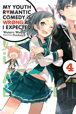 My Youth Romantic Comedy Is Wrong, as I Expected, Vol. 4 (Light Novel) Yen on