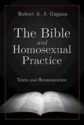 The Bible and Homosexual Practice: Texts and Hermeneutics Paperback Abingdon Press
