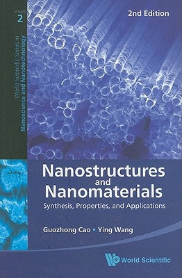 Nanostructures and Nanomaterials: Synthesis, Properties, and Applications (2nd Edition) Paperback World Scientific Publishing Company