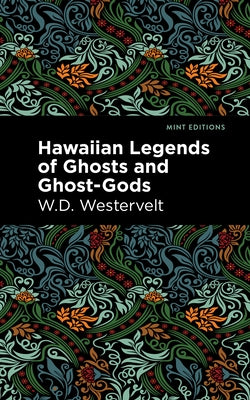 Hawaiian Legends of Ghosts and Ghost-Gods Paperback Mint Editions