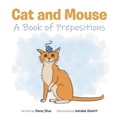 Cat and Mouse: A Book of Prepositions Fulton Books