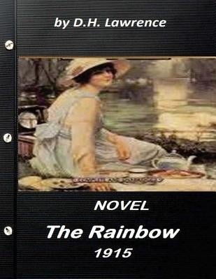 The rainbow (1915) NOVEL by D.H. Lawrence (World's Classics) Paperback Createspace Independent Publishing Platform