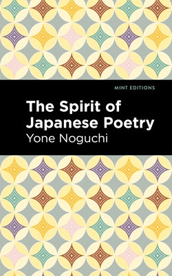 The Spirit of Japanese Poetry Paperback Mint Editions