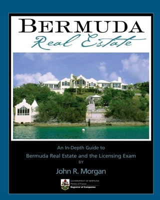 Bermuda Real Estate: An In-Depth Guide to Bermuda Real Estate and the Licensing Exam Paperback Morgan Testing Services