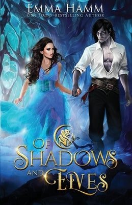 Of Shadows and Elves Paperback Emma Hamm