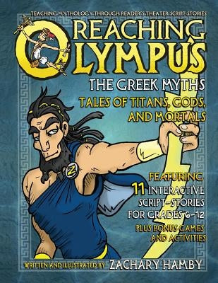 Reaching Olympus, The Greek Myths: Tales of Titans, Gods, and Mortals Paperback Hamby Publishing
