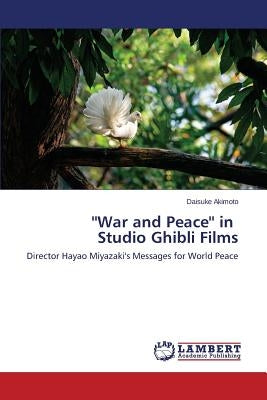 ''War and Peace'' in Studio Ghibli Films by Akimoto Daisuke