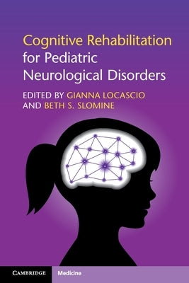 Paperback book titled "Cognitive Rehabilitation for Pediatric Neurological Disorders" published by Cambridge University Press.