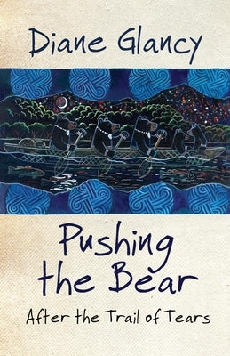 Pushing the Bear: After the Trail of Tears Paperback University of Oklahoma Press