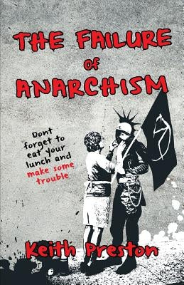 The Failure of Anarchism Paperback Black House Publishing