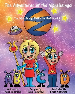 The Adventures of the AlphaBeings: The Alpha Beings Battle the Bad Words Paperback Page Publishing, Inc.