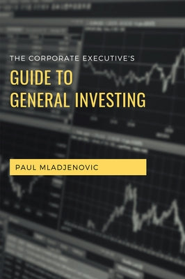 The Corporate Executive's Guide to General Investing Paperback Business Expert Press