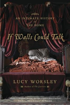 Paperback of "If Walls Could Talk: An Intimate History of the Home" by Bloomsbury USA, showing the book cover with title and design.