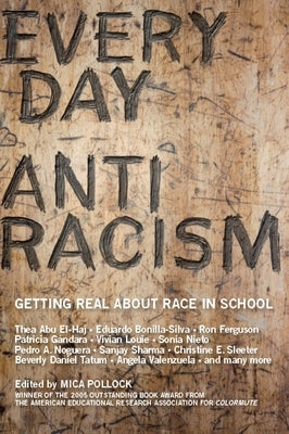 Everyday Antiracism: Getting Real about Race in School Paperback New Press