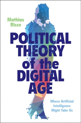 Paperback book titled "Political Theory of the Digital Age" by Cambridge University Press, featuring a digital-themed cover design.