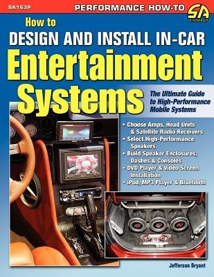 How to Design and Install In-Car Entertainment Systems Paperback Cartech