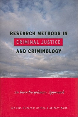 Research Methods in Criminal Justice and Criminology: An Interdisciplinary Approach Paperback Rowman & Littlefield Publishers