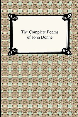 The Complete Poems of John Donne Paperback Digireads.com