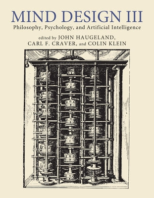 Mind Design III: Philosophy, Psychology, and Artificial Intelligence Paperback MIT Press