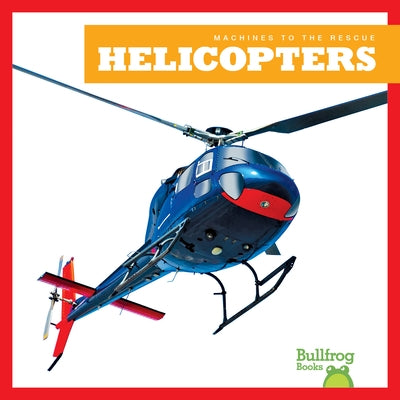 Helicopters Paperback Bullfrog Books