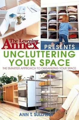 Uncluttering Your Space Paperback Wiley (TP)
