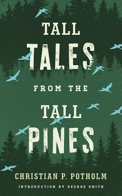 Tall Tales from the Tall Pines Paperback Down East Books