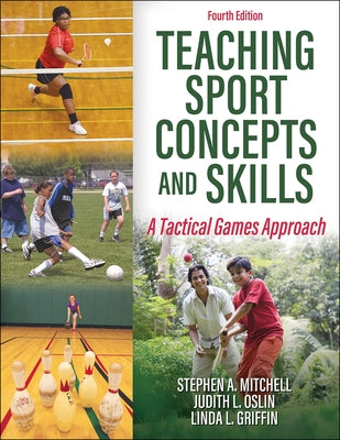 Teaching Sport Concepts and Skills: A Tactical Games Approach Paperback Human Kinetics Publishers
