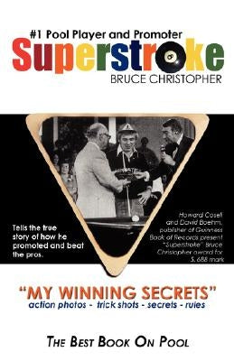 Superstroke Bruce Christopher: My Winning Secrets Paperback Essence Publishing (Canada)