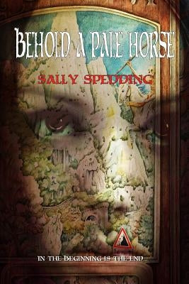Behold A Pale Horse Paperback Createspace Independent Publishing Platform