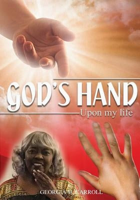 God's Hand Upon My Life Paperback Folioavenue Publishing Service