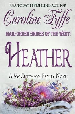 Mail-Order Brides of the West: Heather Paperback Caroline Fyffe