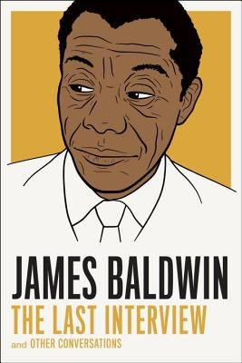 Paperback of James Baldwin: The Last Interview and Other Conversations by Melville House Publishing, featuring the book cover with title and author.
