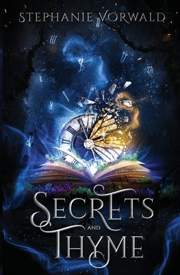 Secrets & Thyme: Secrets & Thyme Paperback Stephanie Vorwald