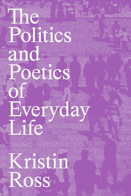 The Politics and Poetics of Everyday Life Paperback Verso