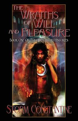 The Wraiths of Will and Pleasure: Book One of The Wraeththu Histories Paperback Immanion Press/Magalithica Books