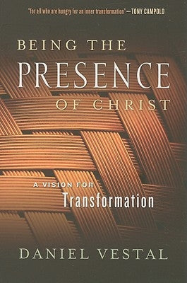 Being the Presence of Christ: A Vision for Transformation Paperback Upper Room Books