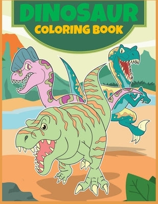 Dinosaur Coloring Book: Dinosaur Coloring kit for Boys and Girls, Great Gift for kids Ages 4-8, 8.5" x 11" inch. Paperback Independently Published