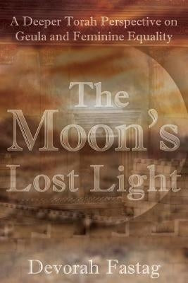 The Moon's Lost Light: Redemption and Feminine Equality Paperback R. R. Bowker