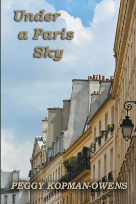 Under a Paris Sky Paperback Pkobooks LLC