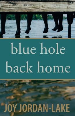 Blue Hole Back Home Paperback Triple Falls Press